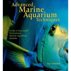 Advanced Marine Aquarium Techniques